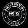 Broken Diamond Comedy